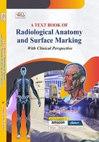 A TEXTBOOK OF RADIOLOGICAL ANATOMY & SURFACE MARKING