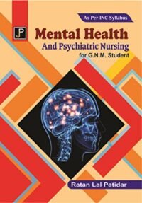 MENTAL HEALTH AND PSYCHIATRIC NURSING FOR G.N.M
