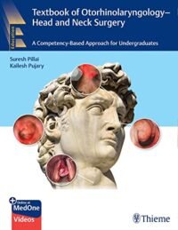 Textbook of Otolrhinolaryngology: Head and Neck Surgery, A Competency Based Approach for Undergraduates, 1/e