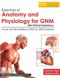 ESSENTIALS OF ANATOMY AND PHYSIOLOGY FOR GNM WITH CLINICAL IMPORTANCE (PB 2020)