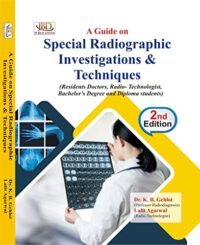 A GUIDE ON SPECIAL RADIOGRAPHIC INVESTIGATIONS & TECHNIQUES