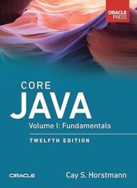 CORE JAVA VOLUME 1 FUNDAMENTALS 12/E 2024