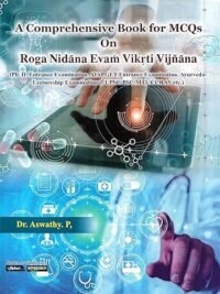 A COMPREHENSIVE BOOK FOR MCQS ON ROGA NIDANA EVAM VIKRTI VIJNANA 1/ED2023