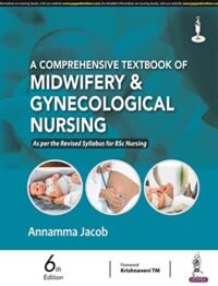 A Comprehensive Textbook of Midwifery and Gynecological Nursing