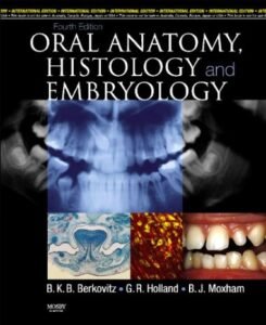 ORAL ANATOMY HISTOLOGY AND EMBRYOLOGY