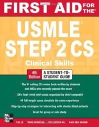 FIRST AID FOR THE USMLE STEP 2 CS CLINICAL SKILLS 4/E.2012