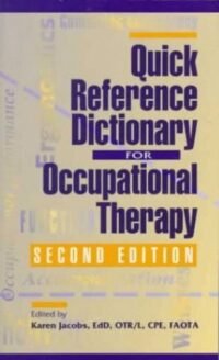 QUICK REFERENCE DICTIONARY FOR OCCUPATIONAL FUNCTION THERAPY E/2