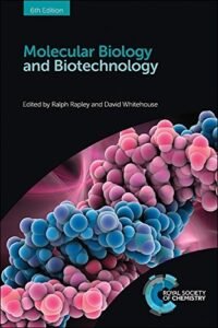 MOLECULAR BIOLOGY AND BIOTECHNOLOGY, 6E
