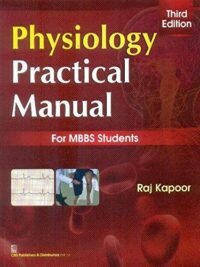 PHYSIOLOGY PRACTICAL MANUAL FOR MBBS STUDENTS 3ED (PB 2018)