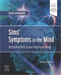 Sims' Symptoms in the Mind: Textbook of Descriptive Psychopathology, 7e