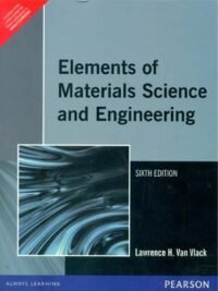 ELEMENTS OF MATERIALS SCIENCE & ENGINEERING, 6E?