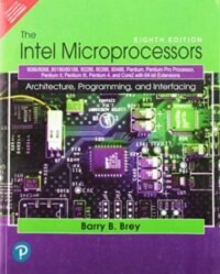 THE INTEL MICROPROCESSORS: 8086/8088, 80186/80188, 80286, 80386, 80486, PENTIUM, PENTIUM PRO PROCESSOR, PENTIUM II, PENTIUM III, PENTIUM 4, AND CORE2 WITH 64-BIT EXTENSIONS, 8E?