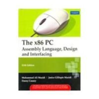 THE X86 PC: ASSEMBLY LANGUAGE, DESIGN, AND INTERFACING, 5/E