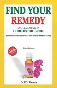 ILLUSTRATED GUIDE TO THE HOMEOPATHIC TREATMENT FIND YOUR REMEDY