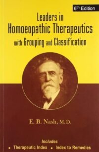 LEADERS IN HOMOEOPATHIC THERAPEUTICS WITH GROUPING & CLASSIFICATION