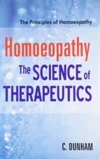 HOMOEOPATHY THE SCIENCE OF THERAPEUTICS