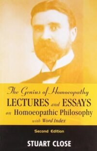 THE GENIUS OF HOMOEOPATHY LECTURES AND ESSAYS ON HOMOEOPATHIC PHILOSOPHY