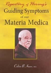 REPERTORY OF HERING GUIDING SYMPTOMS OF OUR  MATERIA MEDICA