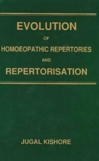 EVOLUTION OF HOMOEOPATHIC REPERTORIES AND REPERTORISATION