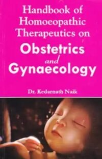 HANDBOOK OF HOMOEOPATHIC THERAPEUTICS ON OBSTETRICS AND GYNAECOLOGY