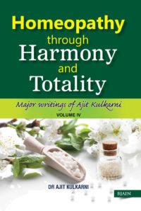 HOMEOPATHY THROUGH HARMONY AND TOTALITY VOL 4