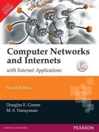 COMPUTER NETWORKS AND INTERNETS WITH INTERNET APPLICATIONS, 4/E (WITH CD)