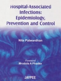 HOSPITAL-ASSOCIATED INFECTIONS: EPIDEMIOLOGY, PREVENTION AND CONTROL