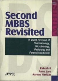 Second MBBS Revisited: A Quick Revision of Pharmacology, Microbiology, Pathology and Forensic Medicine)