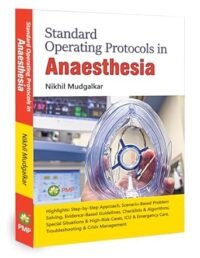 STANDARD OPERATING PROTOCOLS IN ANAESTHESIA 1/ED 2025