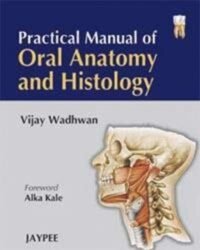Practical Manual of Oral Anatomy and Histology (POD)