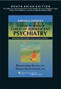 Kaplan & Sadock?s Concise Textbook of Child and Adolescent Psychiatry