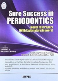 Sure Success in Periodontics Model Test Papers (With Explanatory Answers) (POD)