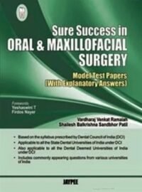 Sure Success in Oral & Maxillofacial Surgery Model Test Papers (With Explanatory Answers) (POD)
