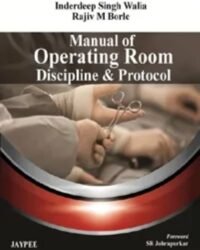 Manual of Operating Room Discipline & Protocol (POD)