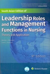 Leadership Roles and Management Functions in Nursing - Theory and Application, 9ed