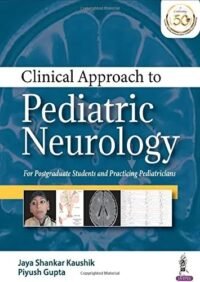 CLINICAL APPRAOCH TO PEDIATRIC NEUROLOGY