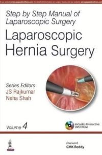 Step by Step Manual of Laparoscopic Hernia Surgery (Volume 4) with DVD-ROM