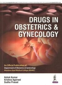 DRUGS IN OBSTETRICS & GYNECOLOGY AN OFFICIAL PUBLICATION OF DEPT.OF OSB & GYN (MAMAC)