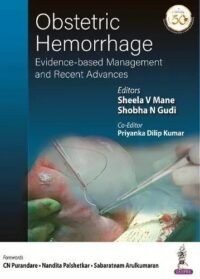 Obstetric Hemorrhage - Evidence Based Management and Recent Advances