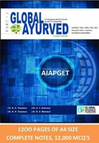 GLOBAL AYURVED PART - 1 ( A COMPREHENSIVE BOOKS FOR ALL INDIA AYURVED P.G. ENTRANCE TEST ) 1/E2019