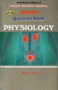 KESHAV Q.B. PHYSIOLOGY ( B.SC. FIRST YEAR )