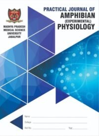 PRACTICAL JOURNAL OF AMPHIBIAN (EXPERIMENTAL) PHYSIOLOGY (MBBS)