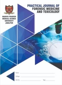PRACTICAL JOURNAL OF FORENSIC MEDICINE AND TOXICOLOGY 1/E2019