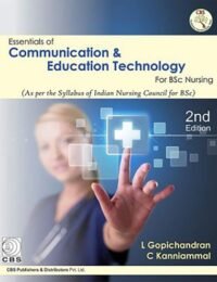 ESSENTIALS OF COMMUNICATION AND EDUCATION TECHNOLOGY FOR BSC NURSING 2ED (PB 2020)