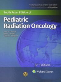 Pediatric Radiation Oncology, 6ed South Asian Edition