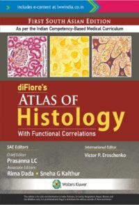 diFiore?s Atlas of Histology with Functional Correlations, South Asian  Edition