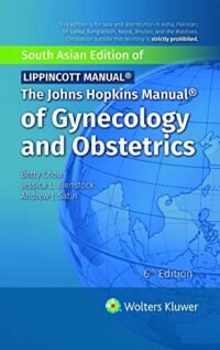 THE JOHNS HOPKINS MANUAL OF GYNECOLOGY AND OBSTETRICS, 6/E
