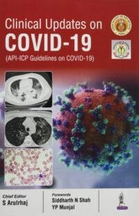 Clinical Updates on Covid-19 (API-ICP Guidelines on Covid-19) (POD)