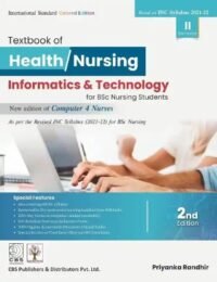 TEXTBOOK OF  HEALTH /NURSING  INFORMATICS & TECHNOLOGY FOR BSC NURSING STUDENTS (2ND EDITION)