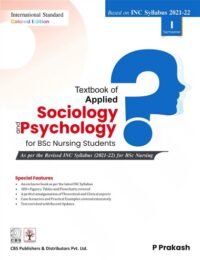 TEXTBOOK OF APPLIED SOCIOLOGY & PSYCHOLOGY FOR BSC NURSING STUDENTS
